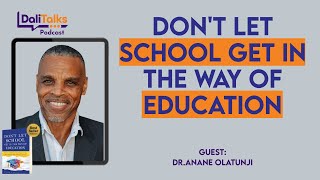Don't Let School Get in the Way of Education