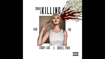 Lucky Luc x Skrell Paid - Make A Killing (Audio)