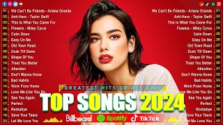 Dua Lipa, Rihanna, Taylor Swift, Ed Sheeran, The Weeknd, Selena Gomez, Adele, Sia🌺 Top Hits 2024 #57