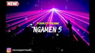 DJ NGAMEN 5 TIKTOK 2022 | FUNKOT REMIX