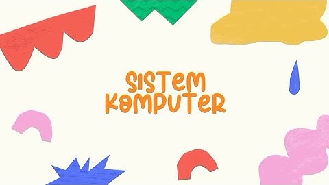 INFORMATIKA : SISTEM KOMPUTER | KELOMPOK 2