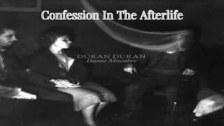 Duran Duran - Confession In The Afterlife