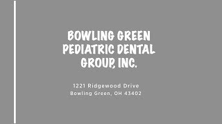 Bowling Green Pediatric Dental