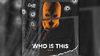 ASO - WHO IS THIS