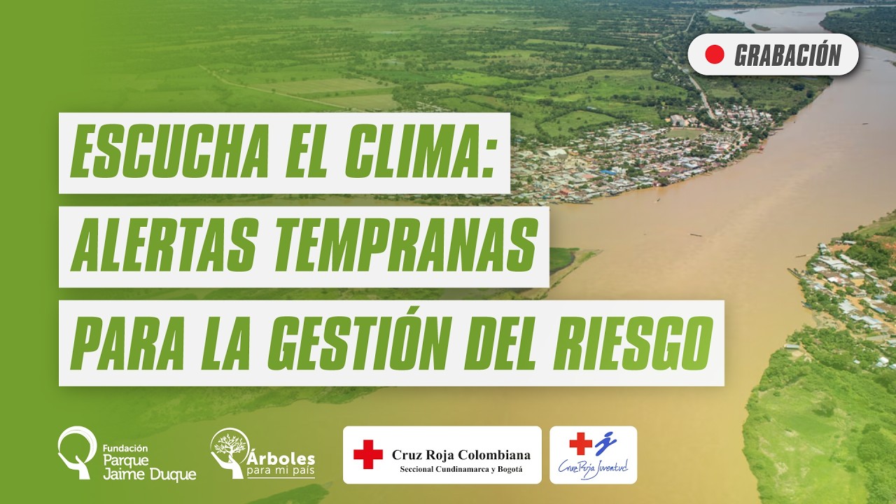 Escucha el clima: Alertas tempranas para la Gestión del Riesgo #TerritorioDeVida