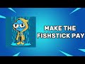 MAKE THE FISHSTICK PAY | FORTNITE JAM TRACK