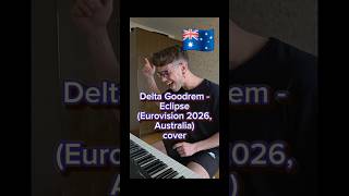 Delta Goodrem - Eclipse (Eurovision 2026, Australia, cover) #eurovision2026 #esc2026 #deltagoodrem