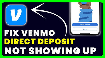Venmo Direct Deposit Not Showing Up: How to Fix Venmo Direct Deposit Not Showing Up