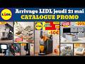 catalogue LIDL jeudi 21 mai 2026 ✅ Arrivage maison cuisine 🔥 Promos deals SilverCrest pub