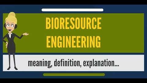 What is BIO-RESOURCE ENGINEERING? | smart I