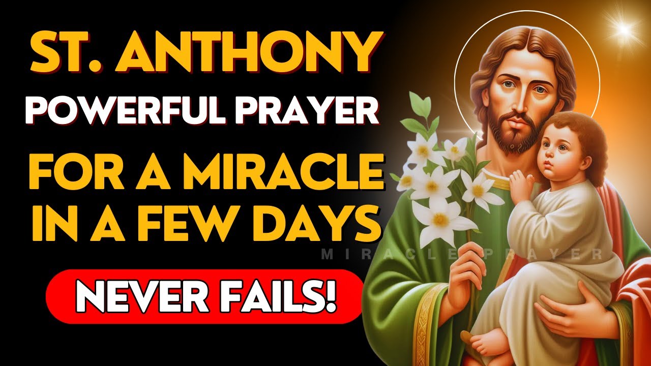 Unlocking Miracles: St. ANTHONY Powerful Prayer for Rapid Blessings