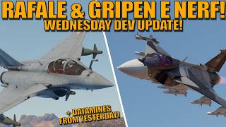 RAFALE & GRIPEN E MASSIVE NERF? WEDNESDAY DEV UPDATE + DATAMINES from YESTERDAY - War Thunder DEV