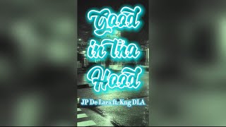 JP De Lara - Good in tha hood (Law Street) ft. Kng D.L.A (VISUALIZER)