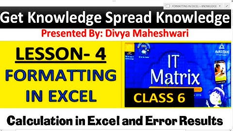 IT MATRIX CLASS-6 CH-4 PART-8 FORMATTING IN EXCEL   @Get Knowledge  Spread Knowledge