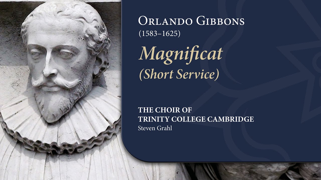 Gibbons - Magnificat (Short Service) | The Choir of Trinity
