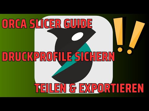 Orca Slicer Tutorial Druckprofile exportieren, importieren & teilen! So geht es!