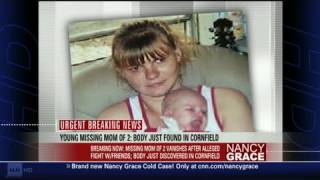 HLN: Missing mom's remains found in cornfield