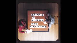 The Unknown - Mark B &amp; Blade - The Unknown