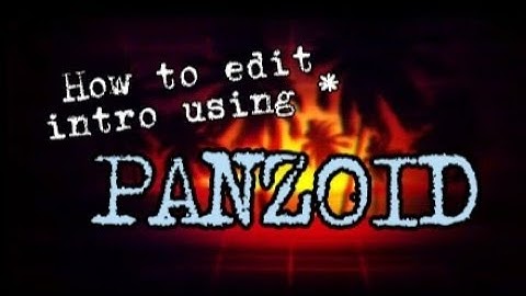 HOW TO MAKE INTRO | using PANZOID 🖤