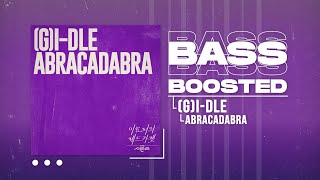(G)I-DLE ((여자)아이들) - Abracadabra (Original Song: Brown Eyed Girls) [BASS BOOSTED]