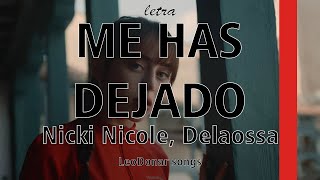 Nicki Nicole, Delaossa - Me Has Dejado || LETRA