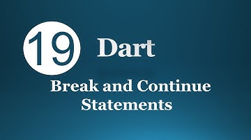 19.  Dart Break and Continue Statements لغة البرمجة دارت