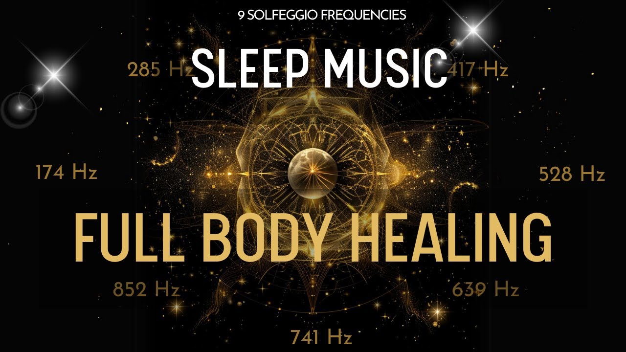 Full Body Healing with All 9 Solfeggio Frequencies ☯ BLACK SCREEN SLEEP ...