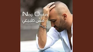 Mech Tabii - Naji Osta
