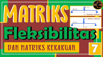 Matriks Kekakuan adalah Inverse dari Matriks Fleksibilitas | Rekayasa Gempa Dinamika Struktur
