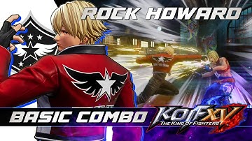 KOF XV : Rock Howard Basic Combos