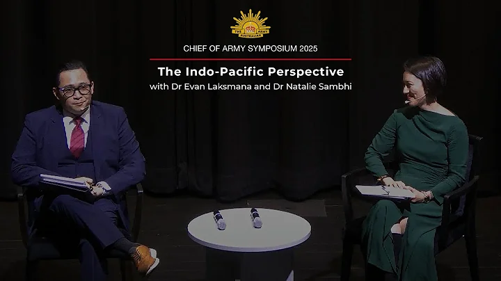 Chief of Army Symposium 2025 | The Indo-Pacific Perspective