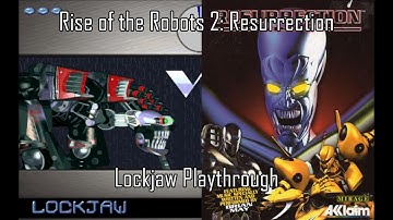 Rise of the Robots 2: Resurrection - Lockjaw Playthrough