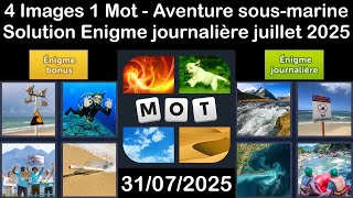 4 Images 1 Mot - Aventure Sous-Marine - 31072025 - Solution Énigme Journalière - Juillet 2025