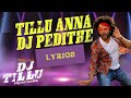 tillu anna dj pedithe LYRICS |DJ Tillu Songs |Siddhu,Neha Shetty |Vimal Krishna |Ram Miriyala