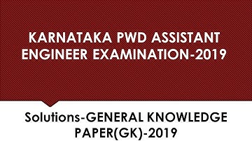 Solutions-Karnataka PWD Assistant Engineer(GK)- 2019