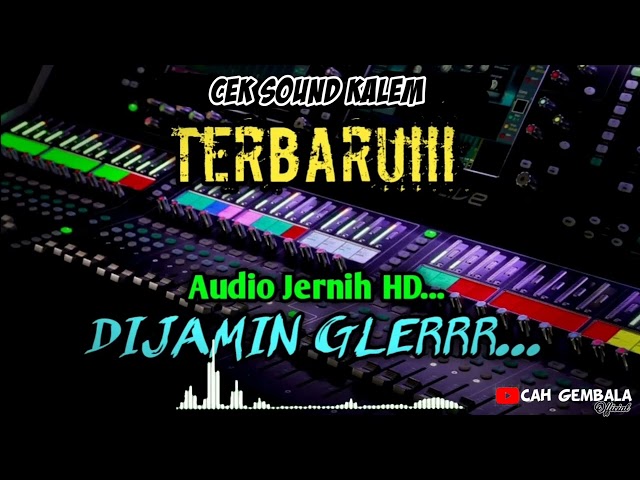 CEK SOUND DANGDUT AUDIO ADEM SANGAT CLARYTI !! SANGAT JERNIH SEKALI || class=