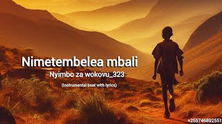 Nimetembelea mbali sasa narudi_Nyimbo za wokovu_323 (instrumental beat with lyrics)