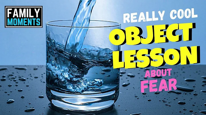 OBJECT LESSON - How to Be Brave! (FEAR)