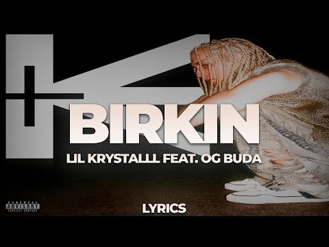 LIL KRYSTALLL feat. OG Buda - Birkin | ТЕКСТ ПЕСНИ | lyrics | СИНГЛ |