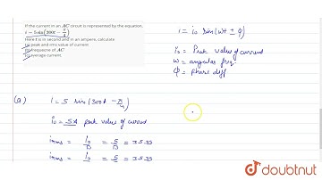 If the current in an AC circuit is represented by the equation, i=5sin(300t-pi/4) Here t is in s...