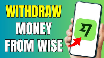 How to Withdraw Money from Wise Step-by-Step Guide