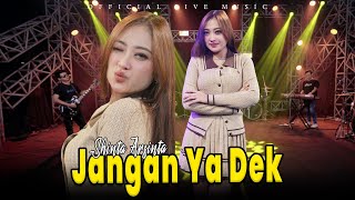 Shinta Arsinta ft Berkah Talenta - Jangan Ya Dek (Official Live Music)