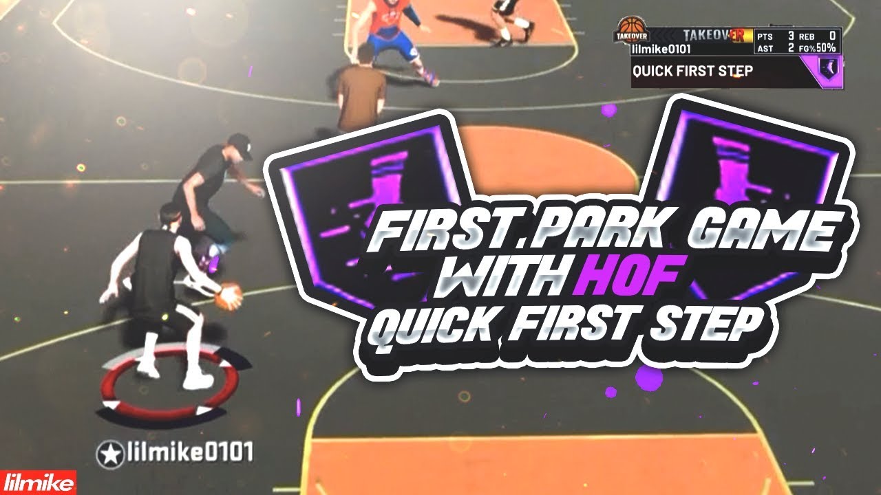 FIRST PARK GAME WITH HALL OF FAME QUICK FIRST STEP! (NBA 2K20) YouTube