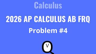 How to Solve the 2006 AP Calculus AB FRQ #4