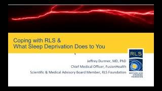 Webinar 2016: Coping with Restless Legs Syndrome & What Sleep Deprivation Does to You