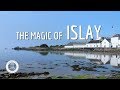 The Magic of Islay