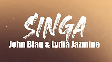 Singa - John Blaq & Lydia Jazmine (Lyrics Video) (Lyrics Video)