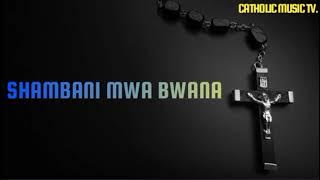 SHAMBANI MWA BWANA CATHOLIC.