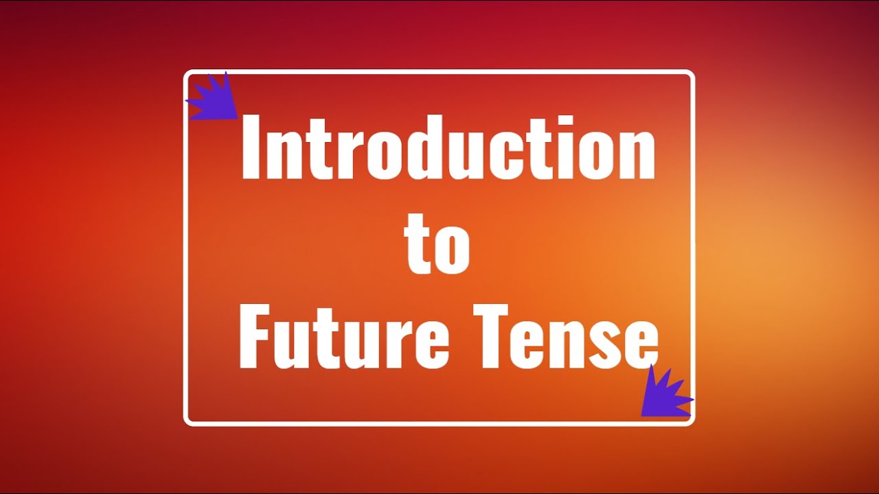 Introduction to Future Tense 🙂 | English Grammar | Simple Future ...