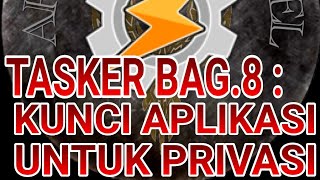 TASKER BAG.8 : LOCK APP